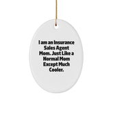 Insurance Sales Agent Mom Gifts from Friends - Christmas Unique Gifts for Insurance Sales Agent Mom - Oval Ornament with Funny Quote - Image 1